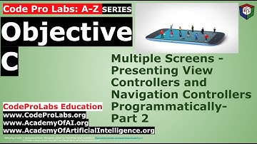Objective C - Multiple Screens - View Controllers & Navigation Controllers Programmatically- Part 2