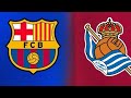 Live skore barcelona vs real sociedad