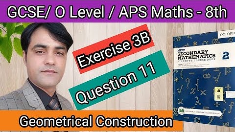 Exercise 3B Question NO 11 I APS Maths 8thI New Secondary Math Book 2 Geometrical Construction