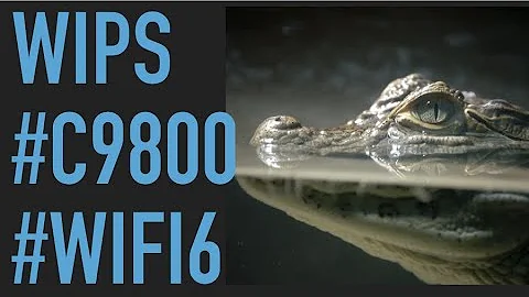 Cisco wIPS with C9800 and WIFI6