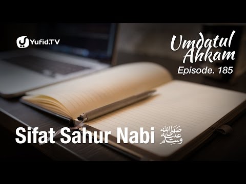 umdatul-ahkam-hadis-188---puasa-(sifat-sahur-nabi)---ustadz-aris-munandar-(eps.-185)