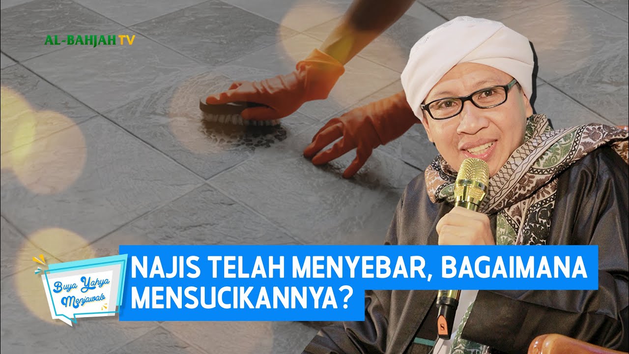 Najis Telah Menyebar, Bagaimana Mensucikannya? | Buya Yahya Menjawab