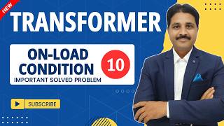⚡ Transformer On-Load Condition | Solved Problem 10 | Electrical Engineering 📚