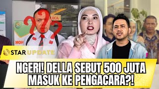Download Lagu GEGER! DELLA PUSPITA BONGKAR SKANDAL DUIT Rp 500 JUTA YANG DITERIMA PENGACARA QEMIL?! | STAR UPDATE MP3