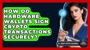 How Do Hardware Wallets Sign Crypto Transactions Securely? - All About Crypto Exchanges