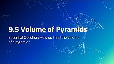 Math 7 9.5 Volume of Pyramids
