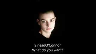 Watch Sinead OConnor What Do You Want video