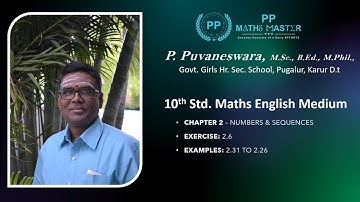 10th Std Maths CH 2 - Numbers & Sequences, EXERCISE: 2.6,  Examples 2.31 to 2.26