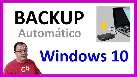 BACKUP AUTOMÁTICO NO WINDOWS 10.