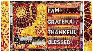 MIXED MEDIA ART JOURNAL Process: Grateful, Thankful, Blessed with Gel Press + TCW + Dylusions