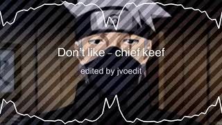 don’t like by chief keef edit audio