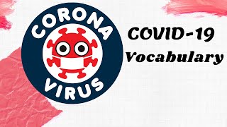 How To Talk About Coronavirus In English  Covid 19  Vocabulary