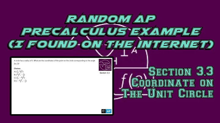 AP Precalculus Section 3.3 Example: Find the Coordinate on a Unit Circle Given a Radius and an Angle