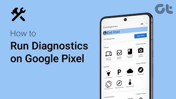 How to Run Diagnostics on Google Pixel | Is Your Google Pixel Phone Working Correctly?