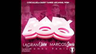 Cosculluela Ft. DY, Arcangel Y Wisin - Baby Boo (Mambo Remix) / La Gran Unión & Marcos García