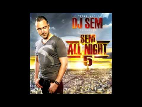 dj sem feat milezim sem all night 5 mojita sem rmx dj sem feat milezim sem all night 5 mojita sem rmx