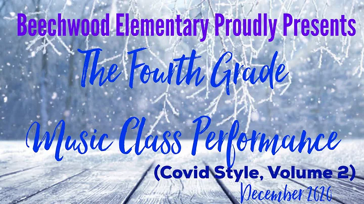 Beechwood Elementary 4th Grade Music Class Performance December 11, 2020