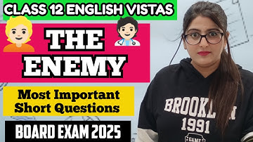 THE ENEMY MOST IMPORTANT SHORT QUESTIONS CLASS 12 ENGLISH