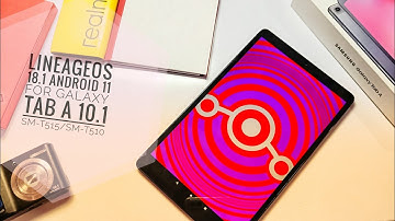 Samsung Galaxy Tab A 10.1 SM-T515/SM-T510 LineageOS 18.1 Android 11