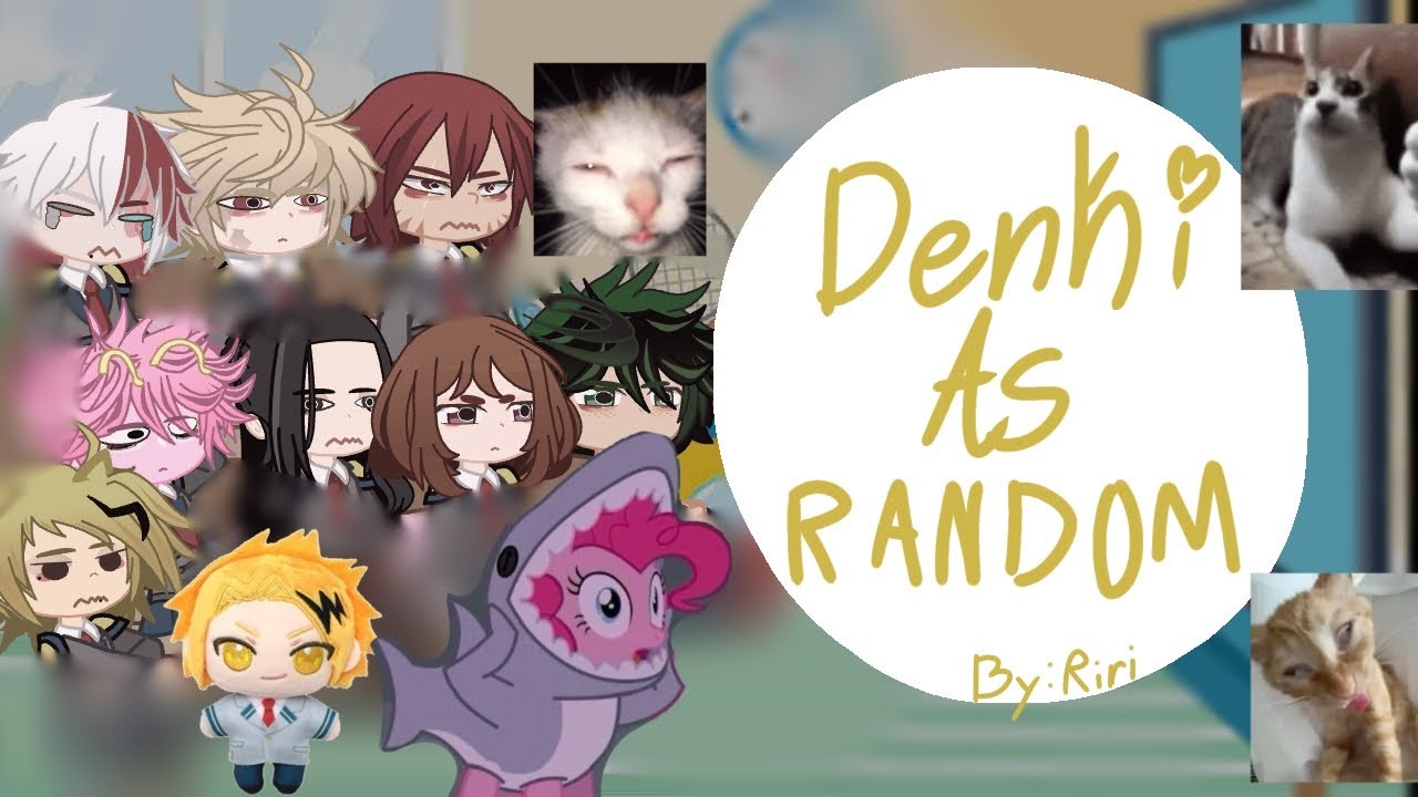 Bnha react to Denki as Random || Set 2X || by: Riri || Enjoy ≽^• ˕ • ྀི≼
