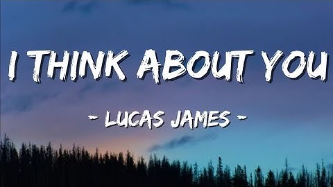 🎧 Lucas James – I Think About You (Official Emotional Love Song) 💔