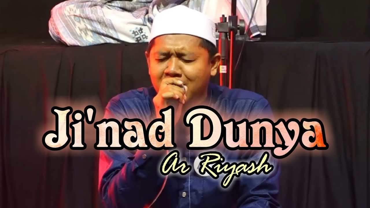 Lirik Ji'nad Dunya || Ar Riyash #banjari