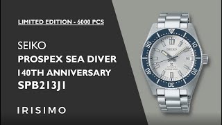 SEIKO PROSPEX SEA DIVER SPB213J1 140th Anniversary Limited Edition 6000pcs  | Starting at ,00 € | IRISIMO