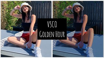 TUTORIAL VSCO | GOLDEN HOUR FILTERS