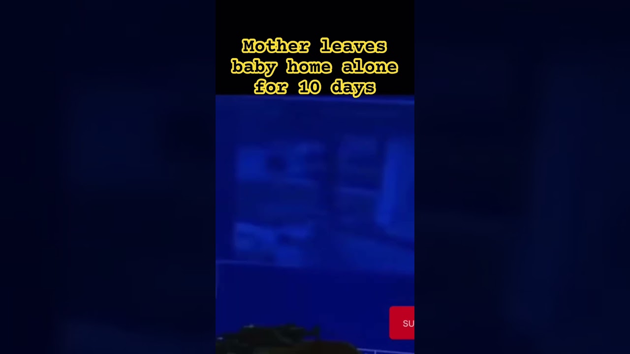 Baby left alone, while mom goes on vacation for 10 days 😩 