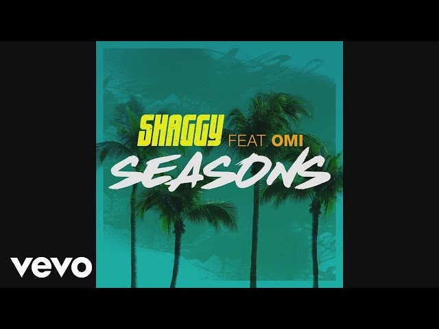 Shaggy - Seasons (Audio) ft. OMI class=