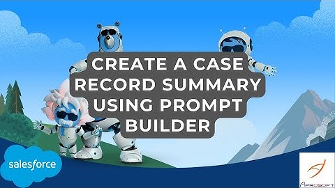 Salesforce AgentForce | Create a Case Record Summary Using Prompt Builder