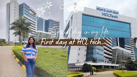 First day in HCL Tech💻|| Joining Day & Bangalore HCL Campus ✨❤️