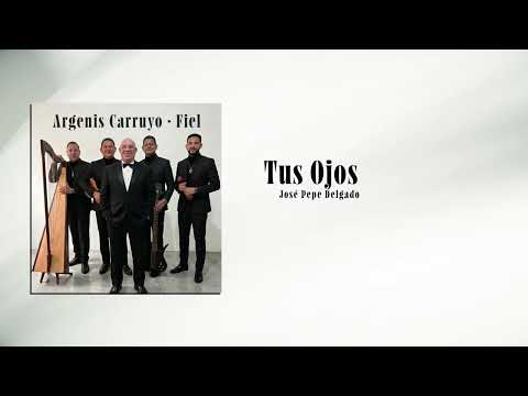 ARGENIS CARRUYO · Tus Ojos