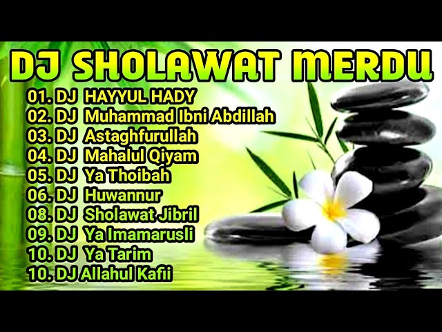 DJ Sholawat Penyejuk Hati Hayyul Hadi Merdu Ful Album || u0026 Full Bass Terbaru 2021 class=