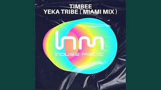 Yeka Tribe (Miami Mix)