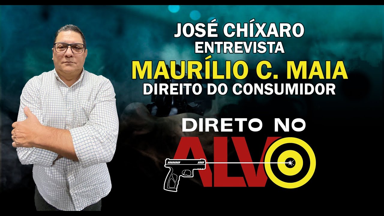 DIRETO NO ALVO - MAURÍLIO C. MAIA - DIREITO DO CONSUMIDOR