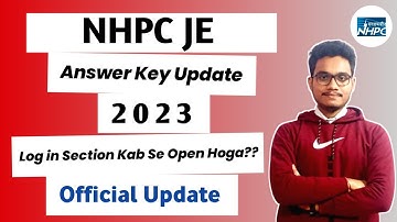 NHPC JE Answer Key Update 2023 | Log in Section Kab Se Open Hoga??
