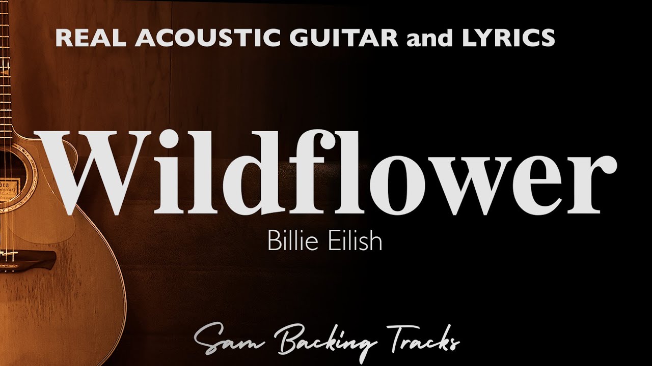 Wildflower - Billie Eilish (Acosutic Karaoke | Original Key)