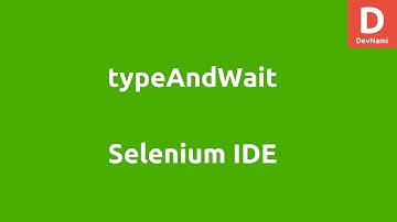 Selenium IDE typeAndWait Command