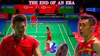 The End of An Era | Lin Dan and Lee Chong Wei Last Battle | Classic Match