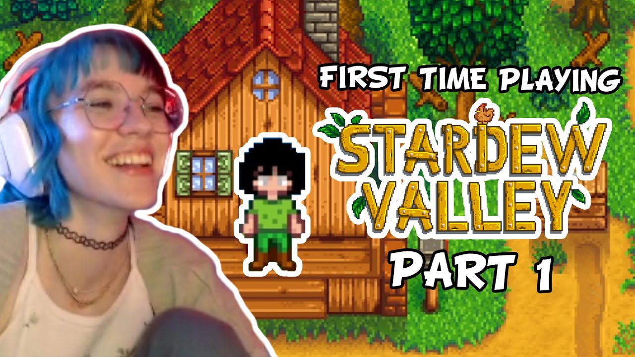 First Time Playing Stardew Valley - YouTube