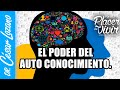 El poder del auto conocimiento | Por el Placer de Vivir con el Dr. César Lozano