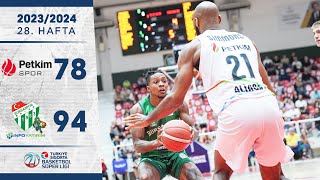 Aliağa Petkimspor 78-94 Bursaspor İnfo Yatırım - Türkiye Sigorta Basketbol Süper Ligi - 202324