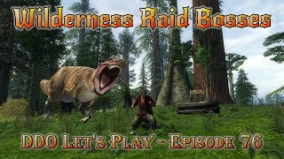 DDO Let's Play - Episode 76 - Wilderness Raid Bosses