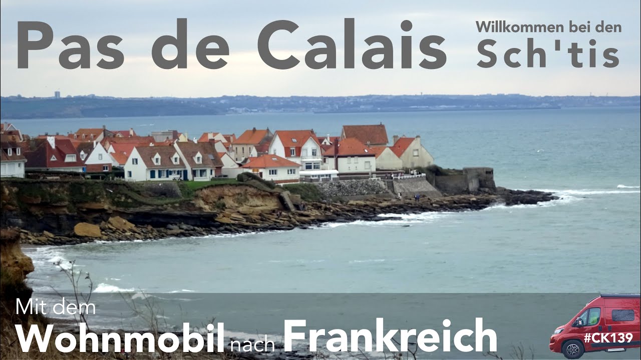 Pas de Calais - Im Land der Sch'tis. Mit dem Wohnmobil nach Nord-Frankreich (2)
