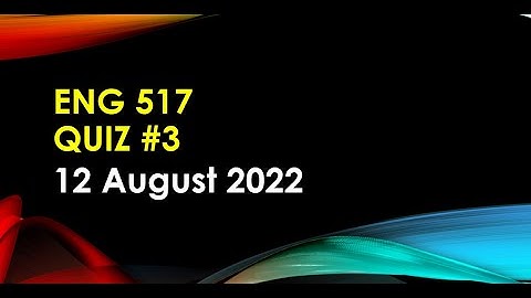 ENg 517Quiz #3