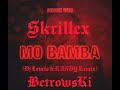 Skrillex  sheck wes  mo bamba dj levels  kandy remix betrowski