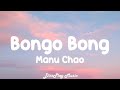 Manu Chao - Bongo Bong (lyrics)