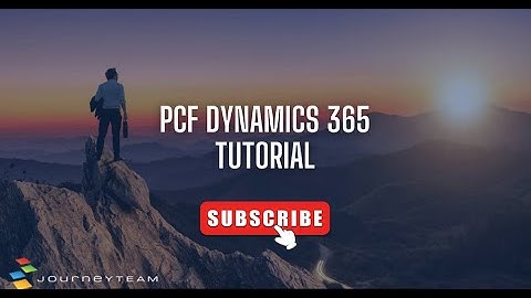 PCF Dynamics 365 Tutorial