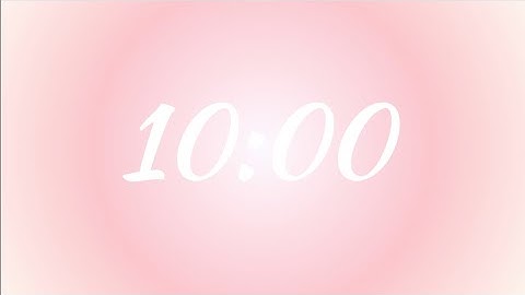 Aesthetic Pink Aura Countdown Timer ⏱ | 10 Minute Timer | Soft Minimal Background